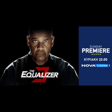 Tο blockbuster «The Equalizer 3» με τον Denzel Washington στη ζώνη Sunday Premiere της Nova!